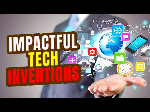 THE MOST IMPACTFUL TECH INVENTIONS OF THE LAST DECADE