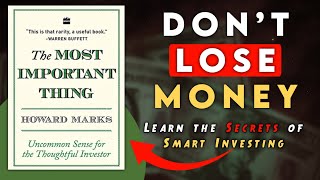The Most Important Thing – Uncommon Sense for Investors by Howard Marks | Audiobook Summary