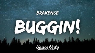 brakence - buggin! (Lyrics)