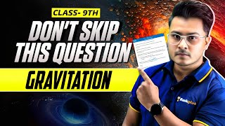 Gravitation Chapter I10 Must-Do Questions for Class 9 Physics