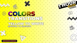 Yellow #FFFF00 to White #FFFFFF - 1 Hour - 4k - Chromotherapy - Color Transition
