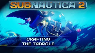 Subnautica 2 Dev Vlog - Crafting the Tadpole
