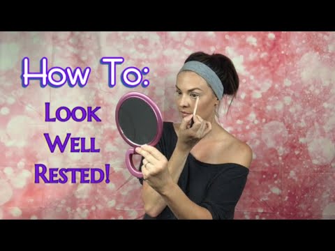 HOW TO LOOK MORE RESTED & AWAKE