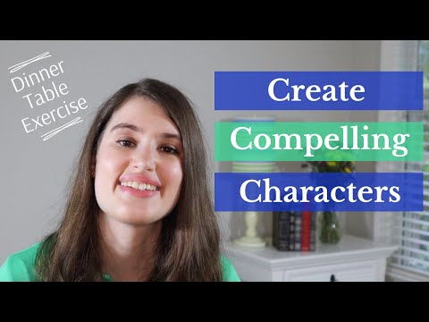 Write Compelling Characters with the Dinner Table Exercise