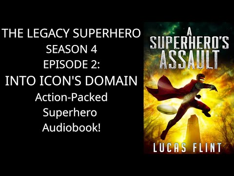 The Legacy Superhero Season 4, Episode 2: Into Icon's Domain