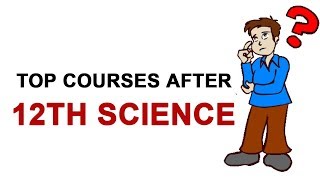 Top Courses after 12th Science