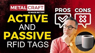 Active and Passive RFID Tags: Pros, Cons and Best Uses