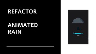 REFACTOR | Animated Rain