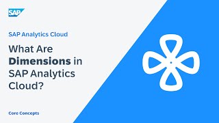 What are Dimensions in SAP Analytics Cloud?