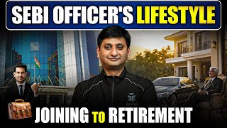 SEBI Grade A Joining to Retirement Lifestyle | SEBI Assistant Manager Job Profile