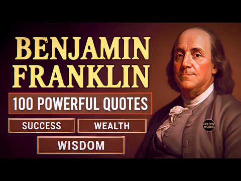 "100 Timeless Lessons of Success and Wisdom by Benjamin Franklin | Life Changing Words in English"