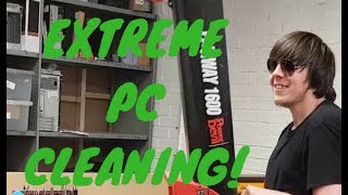 Extreme PC Cleaning!