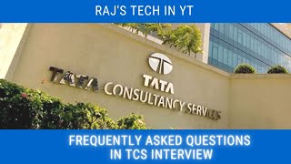 Questions asked in an TCS Interview || How to prepare for TCS Interview? || RAJ'S TECH IN YT