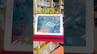 iPad 2 only AED 100 with free gift #viralshort #smartphone #ipad2 #trendingnow #viraltrend