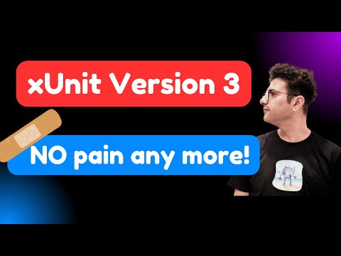 🔥 xUnit version 3 is out: they finally healed the pain!