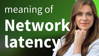 Understanding Network Latency: A Beginner's Guide