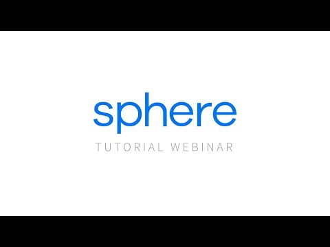 Sphere Intro Webinar