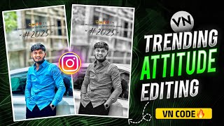 2025...!! 🤴💯 Attitude Reels Video Editing | Instagram Trending Vn Code Reels Video Editing | Vn Code