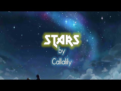Stars - Callalily - (Lyrics)