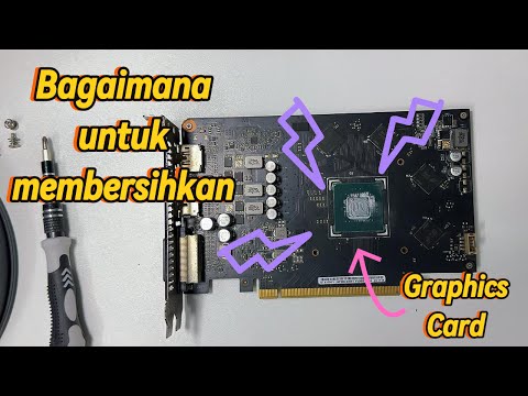 Cara Membersihkan Graphic Card Dan Boleh Mengurangkan Suhu , DIY Sediri