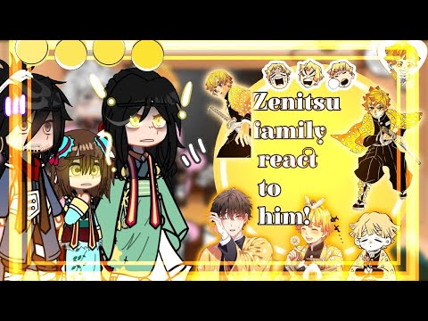 ꧁🌼Zenitsu family react to him!🌼 ꧂  🧡Pt1 Pt 2 in the desc!🧡 + ⚡the au in the desc⚡  ✮{Kny react t