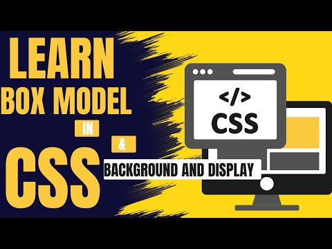 CSS Box Model, Display Properties & Backgrounds Explained with Practical Examples
