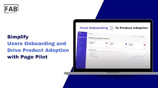 Simplify Users Onboarding and Drive Product Adoption with Page Pilot