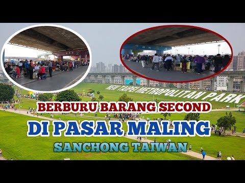BERBURU BARANG SECOND DI PASAR MALING TAIWAN||#vlogtkitaiwan #pasarmaling #belanjamurah