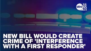 New bill would create crime of 'Interference With a First Responder'