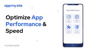 Optimize App Performance & Speed | AppMySite