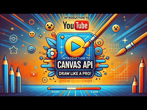 Canvas API Tutorial: Learn to Draw on Web with JavaScript (For Beginners!)