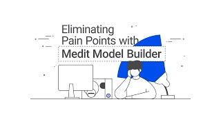 Medit App - Eliminating Pain Points with Medit Model Builder