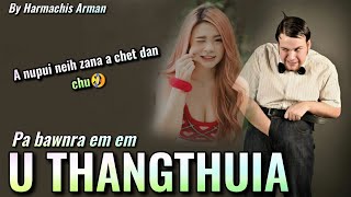 Pa bawnra U Thangthuia - A nupui neih zanah a che bawn hle
