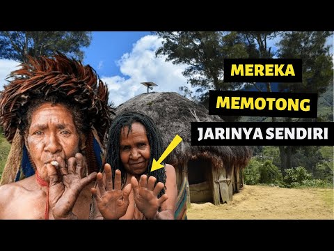 KENAPA SUKU DANI DI PAPUA INI MEMOTONG JARINYA SENDIRI? Fakta Suku Dani