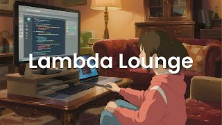 Lambda Lounge - Chillstep Mix for Functional Flow