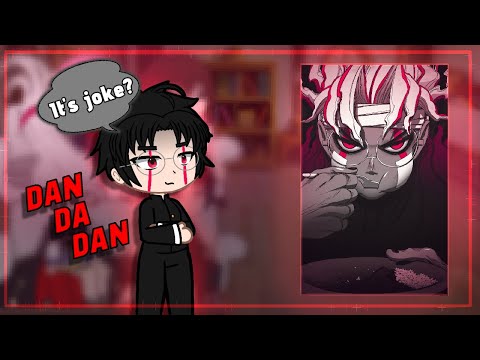 DanDaDan react to Okarun | [ENG/RU]