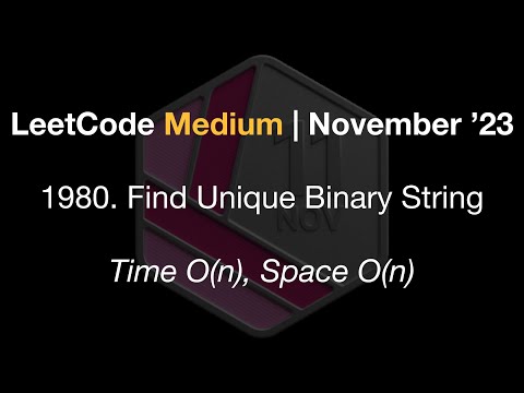 LeetCode Medium | #1980. Find Unique Binary String | Time O(n), Space O(n)