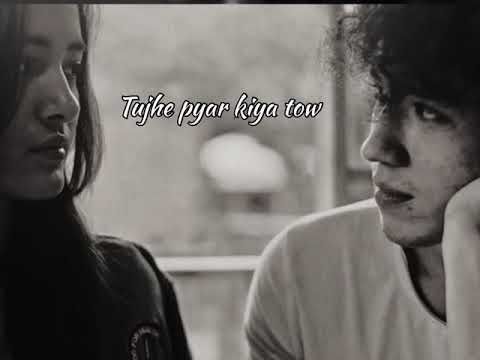 tujhe pyar Kiya toh tu hi bata 💔 #music #slowedandreverb #bolkaffarakyahogastatus
