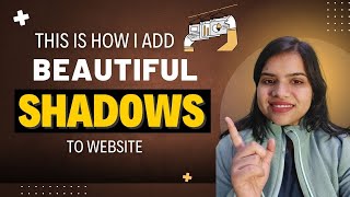 Easiest way to Add CSS Shadows to your Website!