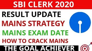 SBI CLERK RESULT DATE ,SBI CLERK MAINS EXAM DATE ,SBI CLERK MAINS EXAM STARATEGY ,THE GOAL ACHIEVER