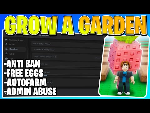 *NEW* Grow A Garden Script/Hack (Auto Sell, Admin Abuse, INF SHECKLES & More!)