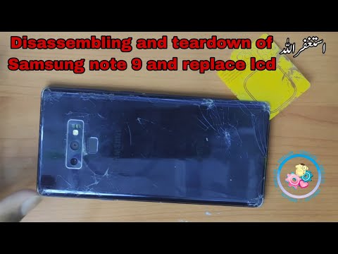 Diasembilng Of Samsung's note 9 and replacement of lcd