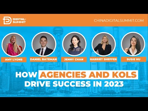 How Agencies and KOLs Drive Success in 2024 | China Digital+ Summit Panel Discussion