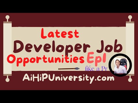 Latest Developer Job Opportunities Ep1: Developers Jobs Vacancies List - AiHiPUniversity Ep64