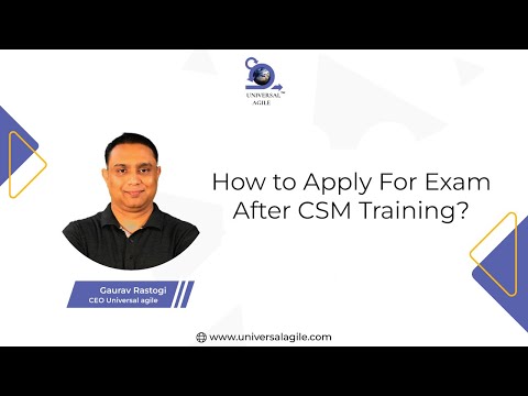 How to Apply For Exam After CSM Training| Scrum Master Certifications| Universal Agile
