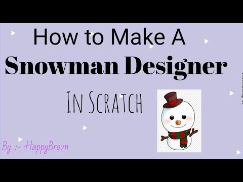 How to Make a Snowman Designer in Scratch | Tutorial ⛄