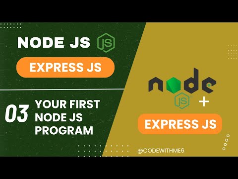 Node.js Tutorial - 03: Running Your First Node.js Program
