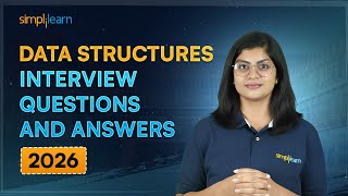 Data Structures Interview Questions And Answers 2026 | Data Structures And Algorithms | Simplilearn