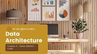 Chapter 4  Data Architecture -  - DAMA DMBOK2 - CDMP