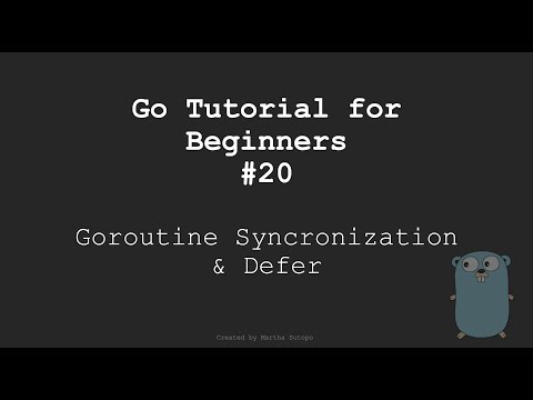 Golang Tutorial #20 - Goroutine Syncronization & Defer [Bahasa Indonesia]